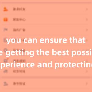 you can ensure that you are getting the best possible experience and protecting your investments in the fast-paced world of blockchain technology.比特派app下载